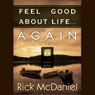 Feel Good About Life...Again