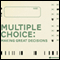 Multiple Choice: Decision Making Assistance