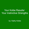 Your Kolbe Result/Your Instinctive Strengths