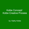 Kolbe Concept/Kolbe Creative Process