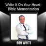 Write It On Your Heart: Bible Memorization