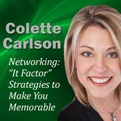 Networking: 'It Factor' Strategies to Make You Memorable: 30-Minute Success Series