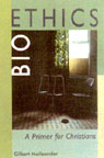 Bioethics: A Primer for Christians
