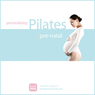 Personalizing Pilates: Pre-Natal