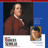 The Modern Scholar: The Life and Times of Benjamin Franklin