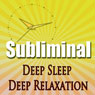 Deep Sleep Deep Relaxation Subliminal: Binaural Beats Solfeggio Harmonics Confidence And Self Esteem While You Sleep Or Power Nap
