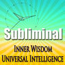 Inner Wisdom & Universal Intelligence: Subliminal Intuition Sleep Binaural Beats Relaxing Solfellgio Frequencies