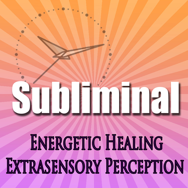 Subliminal Energetic Healing: Extra Sensory Perception Geomancy Meditation Subliminal Binural Solfeggio Harmonics