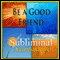 Be a Good Friend Subliminal Affirmations: Keeping Friendships & Buddy Time, Solfeggio Tones, Binaural Beats, Self-Help, Meditation, Hypnosis