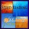 Speed-Reading Subliminal Affirmations: Reading Faster & Skimming Text, Solfeggio Tones, Binaural Beats, Self-Help, Meditation, Hypnosis