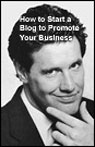 How to Start a Blog to Promote Your Business