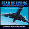 Fear of Flying - Conquer Your Flying Phobia