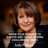 Grow Your Business to Survive and Thrive During Challenging Times