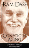 Conscious Aging: On the Nature of Change and Facing Death