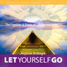 Let Yourself Go: The Freedom & Power of Life Beyond Belief