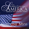 The Sacred Contract of America: Fulfilling the Vision of Our Mystic Founders