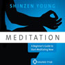 Meditation: A Beginner's Guide to Start Meditating Now
