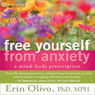 Free Yourself from Anxiety: A Mind-Body Prescription