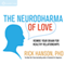 The Neurodharma of Love: Rewire Your Brain for Healthy Relationships