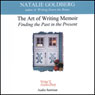 The Art of Writing Memoir: Finding the Past in the Present