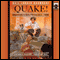 Quake!: Disaster in San Francisco, 1906 (Unabridged) audio book by Gail Langer Karwoski