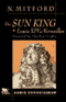 The Sun King: Louis XIV at Versailles (Unabridged) audio book by Nancy Mitford