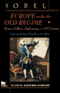 Europe Under the Old Regime: Power, Politics, and Diplomacy in the Eighteenth Century (Unabridged) audio book by Albert Sorel
