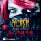 Die Vampire (Patricia Vanhelsing 11) audio book by Sidney Gardner