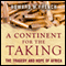 A Continent for the Taking: The Tragedy and Hope of Africa (Unabridged) audio book by Howard W. French