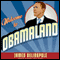 Welcome to Obamaland: I Have Seen Your Future and It Doesn't Work (Unabridged) audio book by James Delingpole