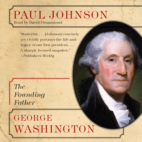 George Washington: The Founding Father (Eminent Lives) (Unabridged)