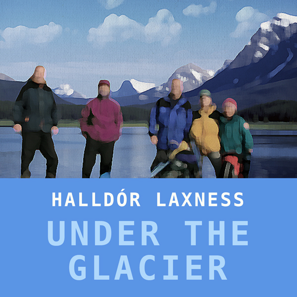 Under the Glacier (Unabridged) audio book by Halldor Laxness, Magnus Magnusson (translator)