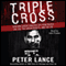 Triple Cross: How bin Laden's Master Spy Penetrated the CIA, the Green Berets, and the FBI (Unabridged) audio book by Peter Lance