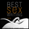 Best Sex Writing 2010 (Unabridged) audio book by Rachel Kramer Bussel (editor), Diana Joseph, Brian Alexander, Paul Krassner, Betty Dodson, Kirk Read