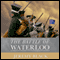 The Battle of Waterloo (Unabridged) audio book by Jeremy Black