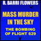 Mass Murder in the Sky: The Bombing of Flight 629 (Historical True Crime Short) (Unabridged) audio book by R. Barri Flowers