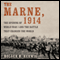 The Marne, 1914: The Opening of World War I and the Battle That Changed the World (Unabridged) audio book by Holger H. Herwig