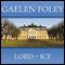 Lord of Ice (Unabridged) audio book by Gaelen Foley