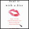 Seal It with a Kiss: Tips, Tricks, and Techniques for Delivering the Knockout Kiss (Unabridged) audio book by Violet Blue