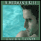 A Merman's Kiss (Unabridged) audio book by Laura Lond