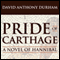 Pride of Carthage (Unabridged) audio book by David Anthony Durham