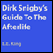 Dirk Snigby's Guide to the Afterlife (Unabridged) audio book by E. E. King