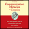 Communication Miracles for Couples: Easy and Effective Tools to Create More Love and Less Conflict (Unabridged) audio book by Jonathan Robinson