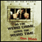 Do the Weird Crime, Serve the Weird Time: Tales of the Bizarre (Unabridged) audio book by Don Webb