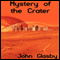 Mystery of the Crater (Unabridged) audio book by John Glasby