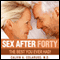 Sex After Forty: The Best You Ever Had! (Unabridged)