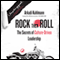 Rock then Roll: The Secrets of Culture-Driven Leadership (Unabridged)