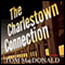 The Charlestown Connection (Unabridged) audio book by Tom MacDonald