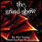 The Grind Show (Unabridged) audio book by Phil Tucker