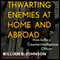 Thwarting Enemies at Home and Abroad: How to Be a Counterintelligence Officer (Unabridged) audio book by William R. Johnson
